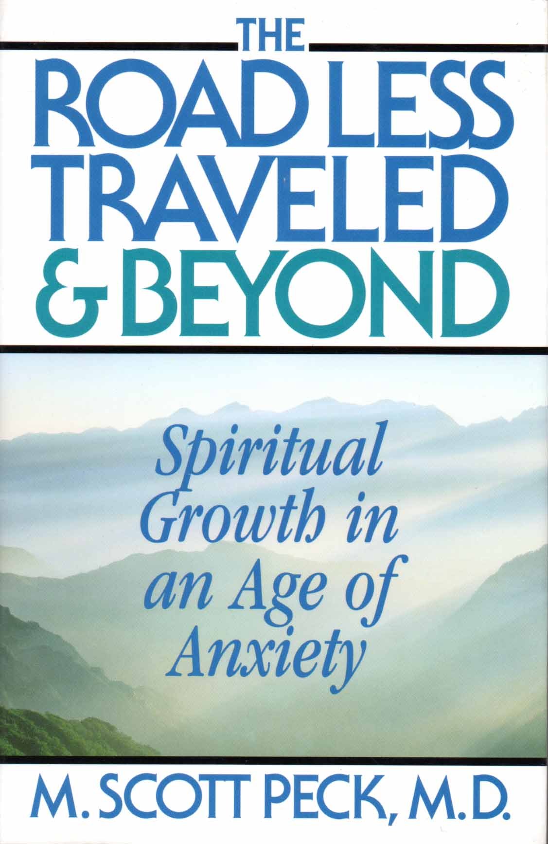 The Road Less Traveled And Beyond: Spiritual Growth