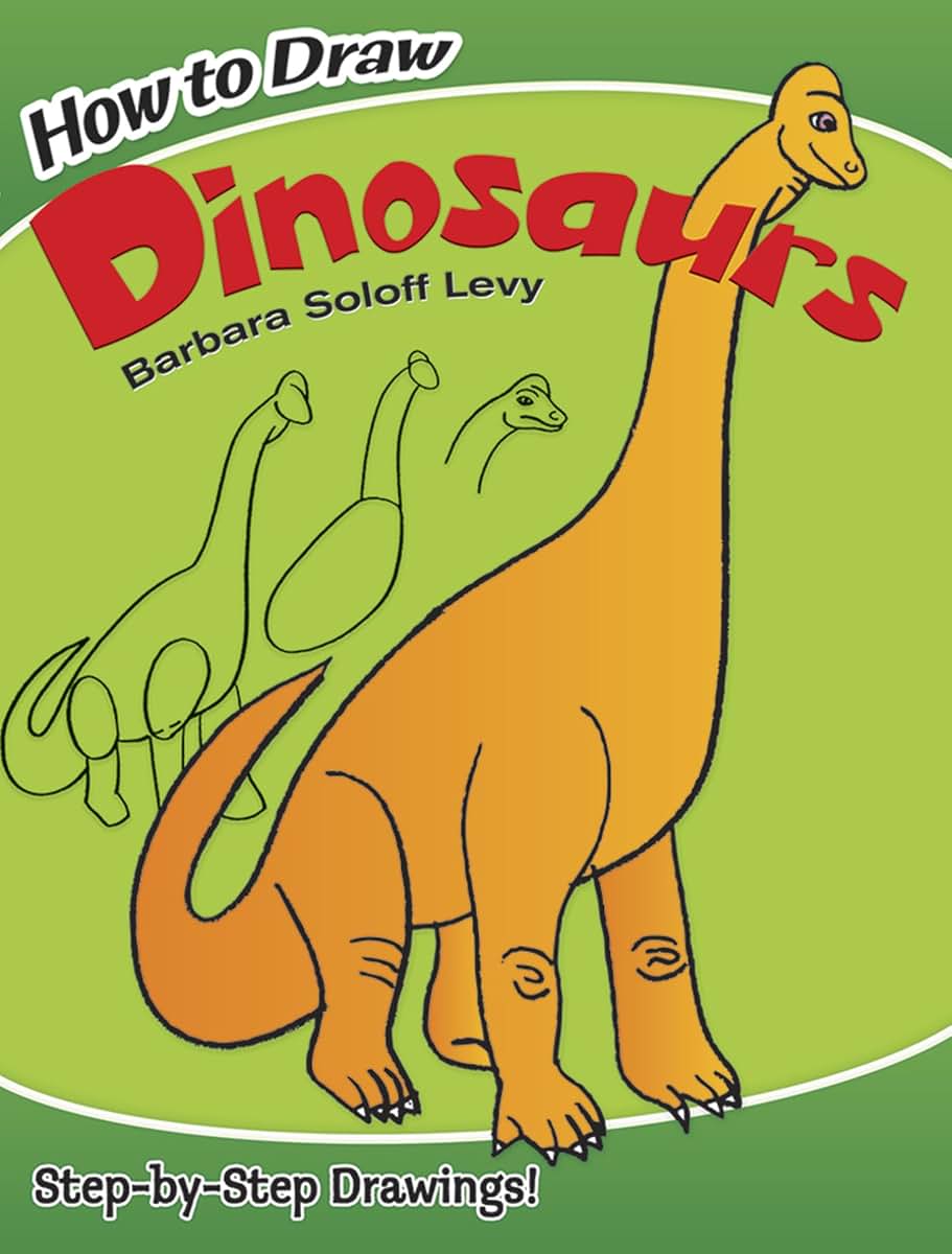 How to Draw Dinosaurs: Step-by-Step Drawings! (Dover How to Draw)