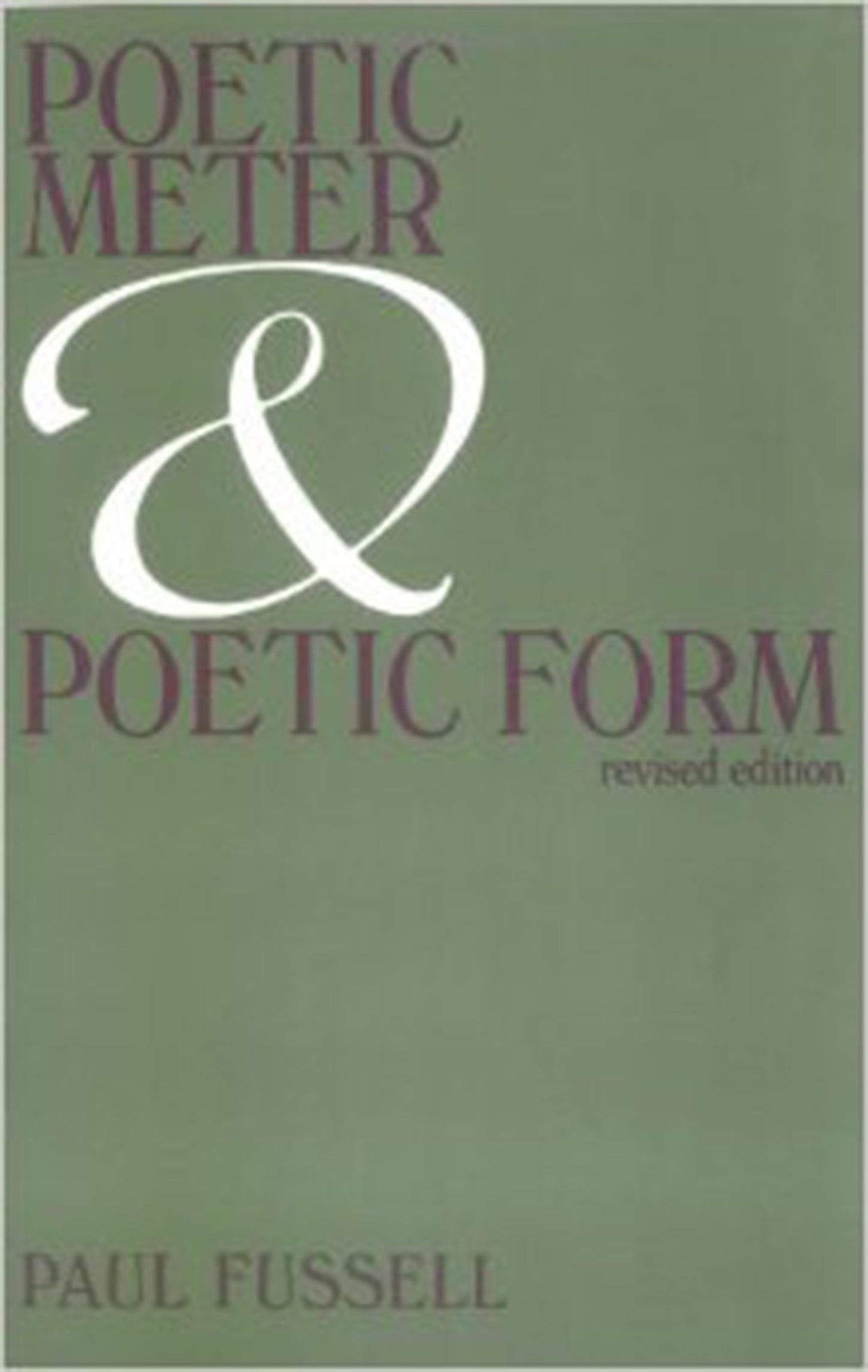 Poetic Meter and Poetic Form by Paul Fussell