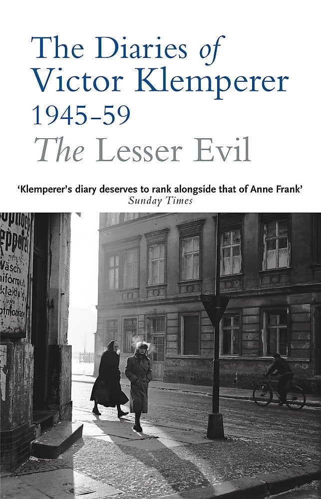 The Lesser Evil: The Diaries of Victor Klemperer 1945-59