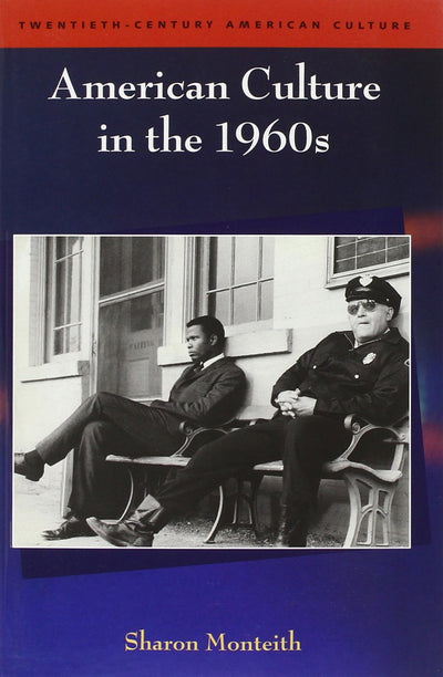 American Culture in the 1960s (Twentieth-Century American Culture)