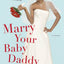 Marry Your Baby Daddy