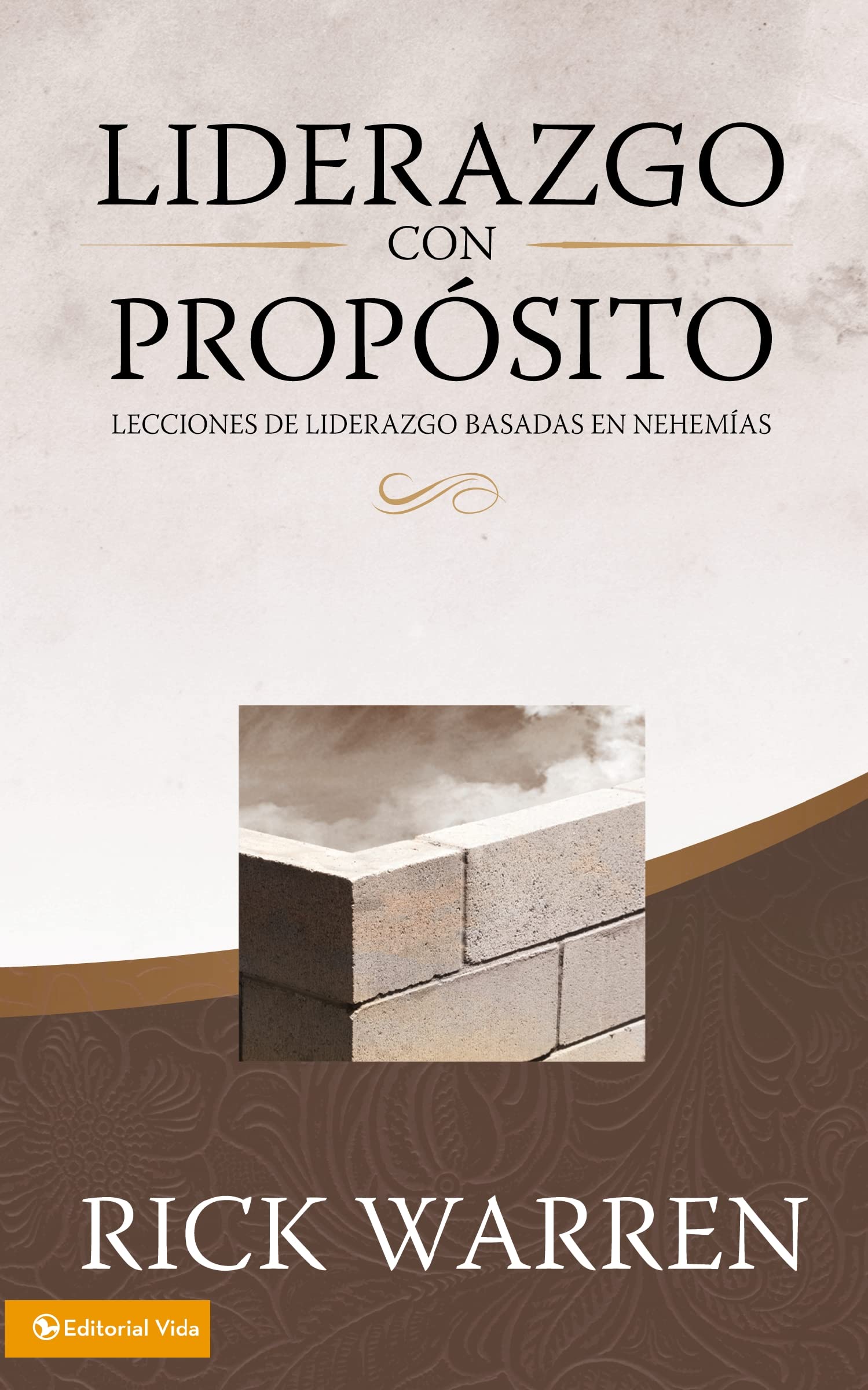 Liderazgo con prop?sito: Lecciones de liderazgo basadas en Nehem?as (Spanish Edition)