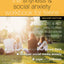 The Shyness and Social Anxiety Workbook for Teens: CBT and ACT Skills to Help You Build Social Confidence