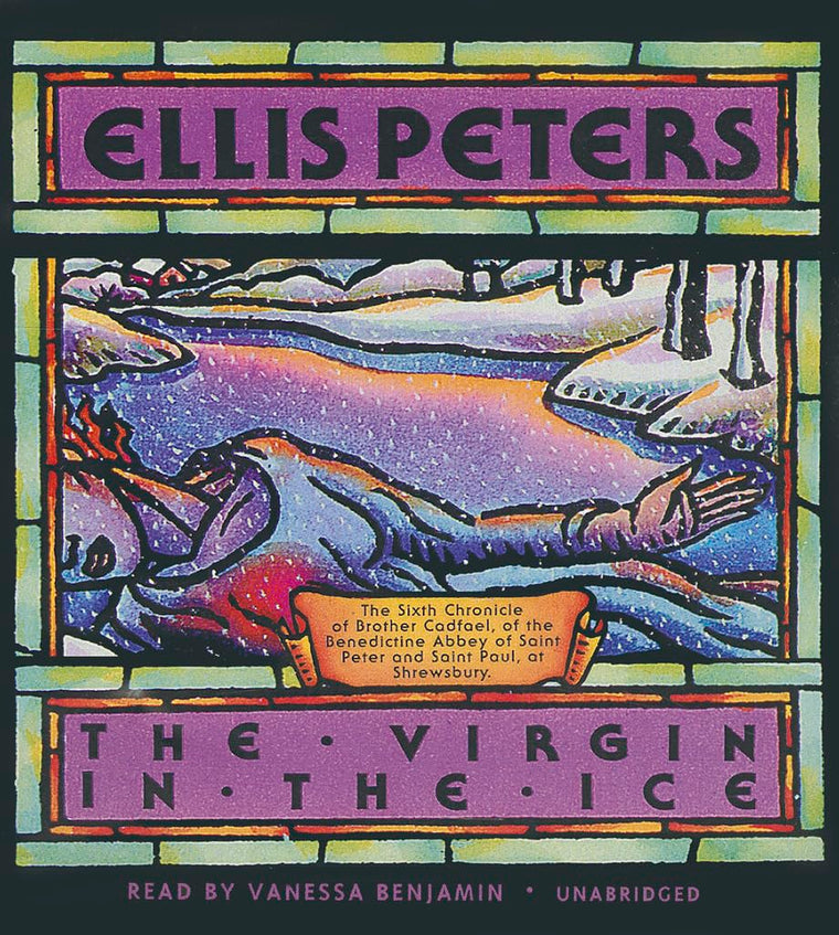 The Virgin in the Ice: The Sixth Chronicle of Brother Cadfael (Chronicles of Brother Cadfael)