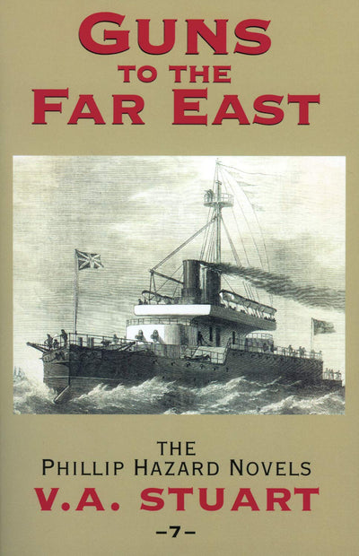 Guns to the Far East (Volume 7) (The Phillip Hazard Novels, 7)