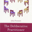 The Deliberative Practitioner: Encouraging Participatory Planning Processes