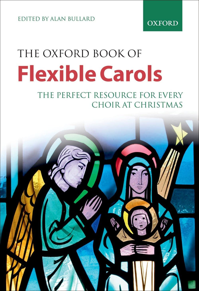 The Oxford Book of Flexible Carols: The perfect resource for