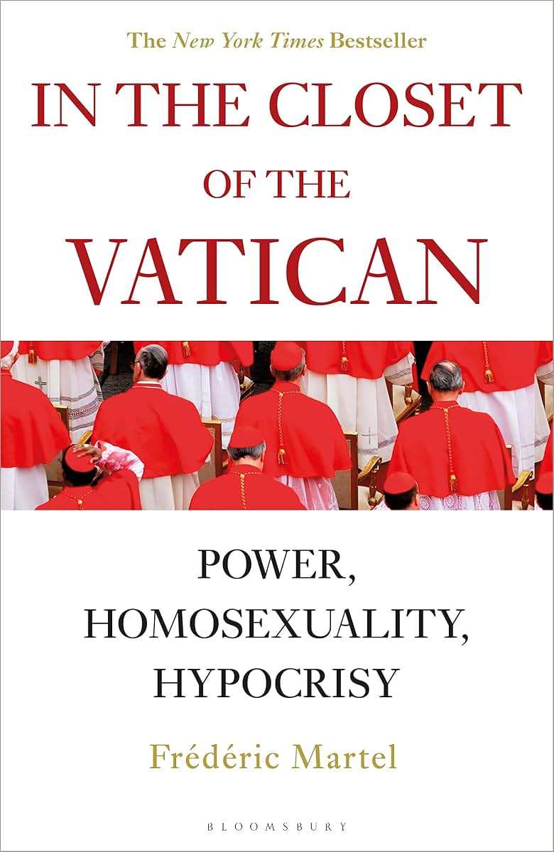 In the Closet of the Vatican: Power, Homosexuality, Hypocrisy; THE NEW YORK TIMES BESTSELLER