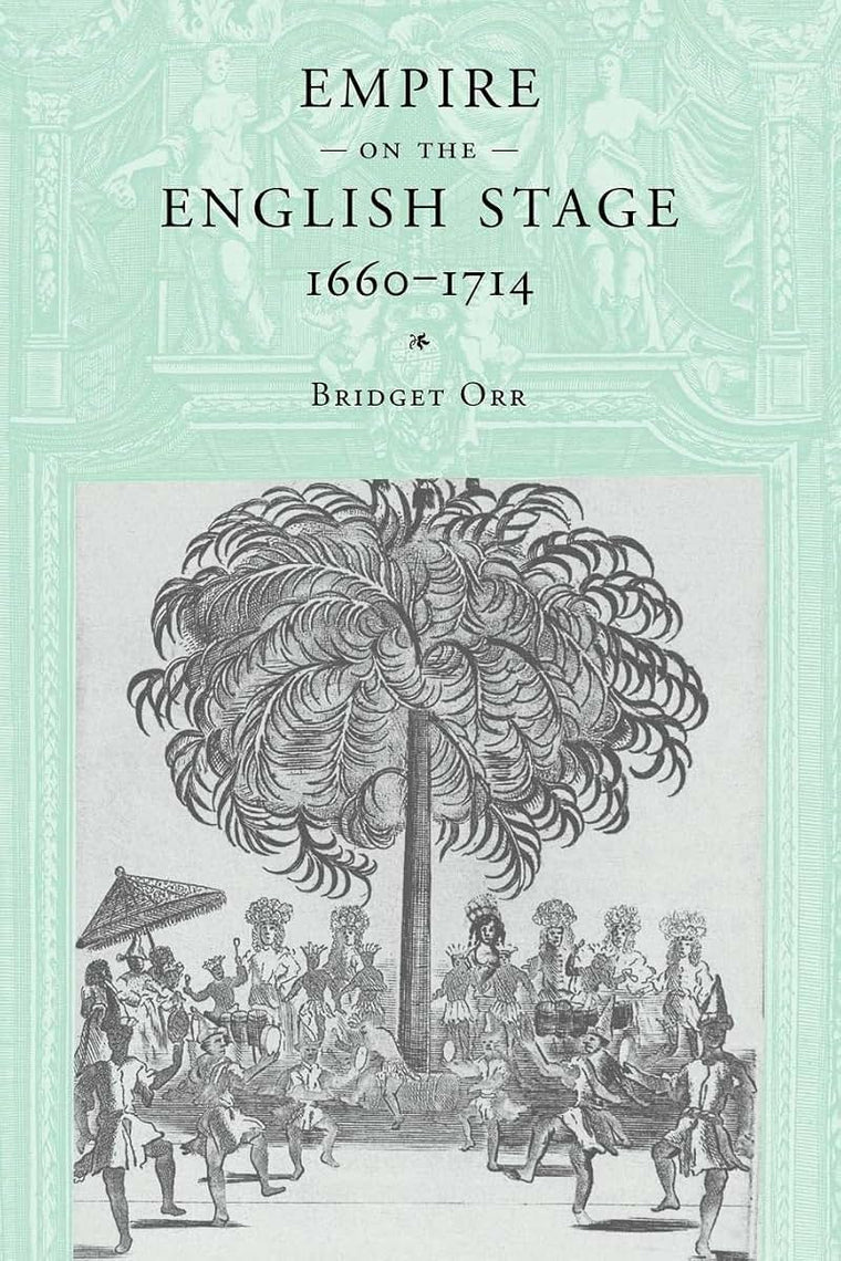 Empire on the English Stage 1660-1714