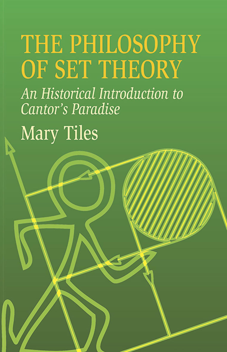 The Philosophy of Set Theory: An Historical Introduction to