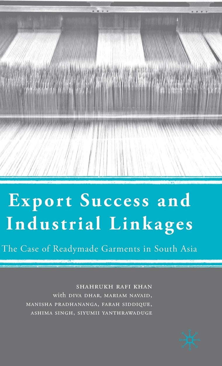 Export Success and Industrial Linkages: The Case of Readymade Garments in South Asia