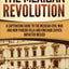 The Mexican Revolution: A Captivating Guide to the Mexican Civil War and How Pancho Villa and Emiliano Zapata Impacted Mexico (Exploring Mexicos Past)