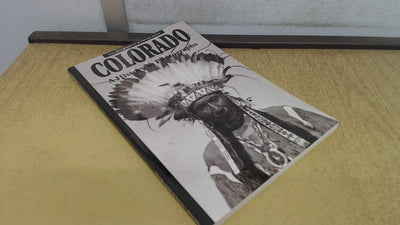 Colorado, a History in Photographs: A History in Photograph