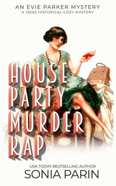 House Party Murder Rap: 1920s Historical Cozy Mystery (An Evie Parker Mystery)