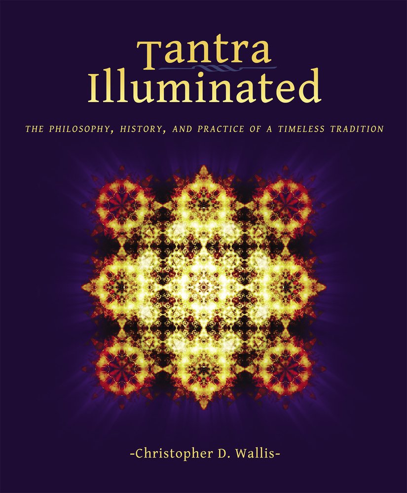 Tantra Illuminated: The Philosophy, History, and Practice of