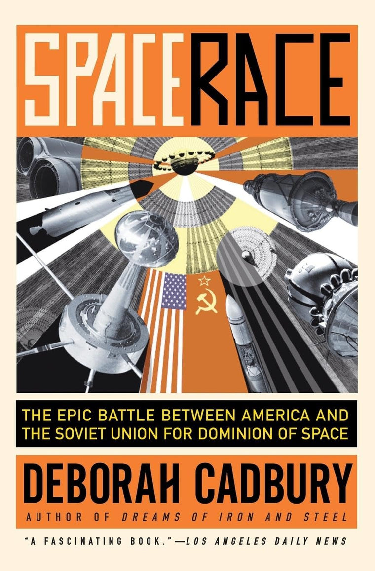 Space Race: The Epic Battle Between America and the Soviet U