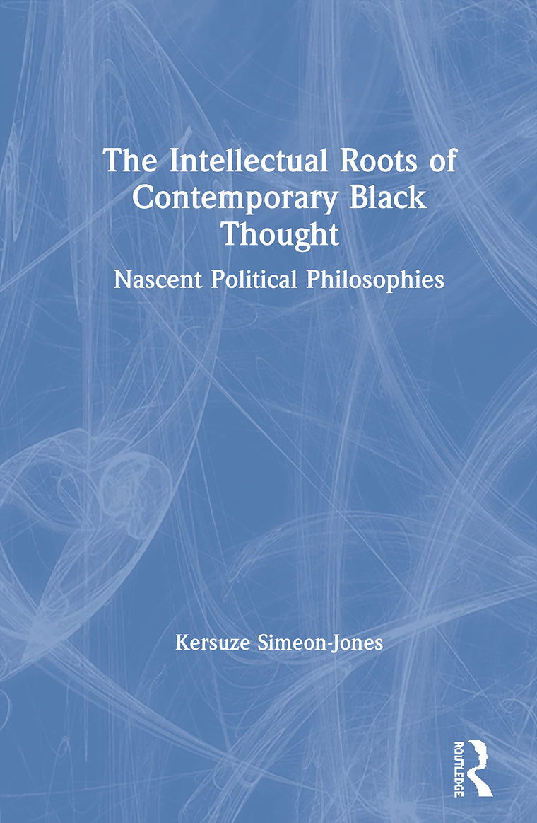 The Intellectual Roots of Contemporary Black Thought