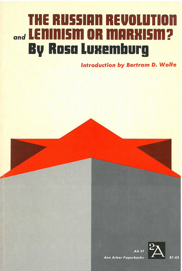 The Russian Revolution and Leninism or Marxism? (Ann Arbor P