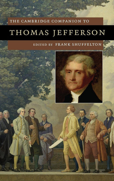 The Cambridge Companion to Thomas Jefferson (Cambridge Companions to American Studies)