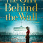 The Girl Behind the Wall: A novel