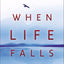 When Life Falls Apart