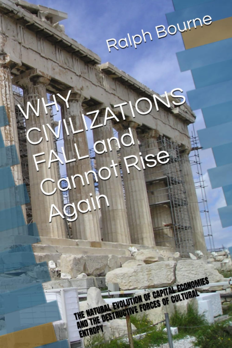 WHY CIVILIZATIONS FALL And Cannot Rise Again: THE NATURAL EV