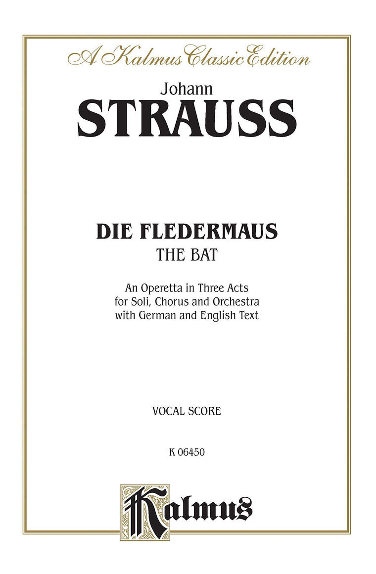 Die Fledermaus (The Bat): German, English Language Edition, Vocal Score (Kalmus Edition) (German Edition)