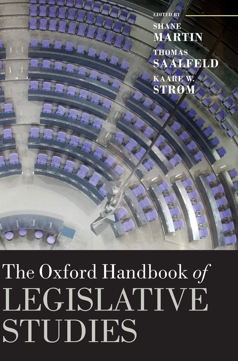 The Oxford Handbook of Legislative Studies (Oxford Handbooks)
