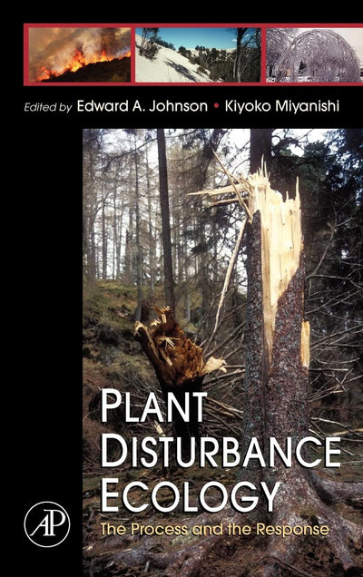 Plant Disturbance Ecology: The Process and the Response