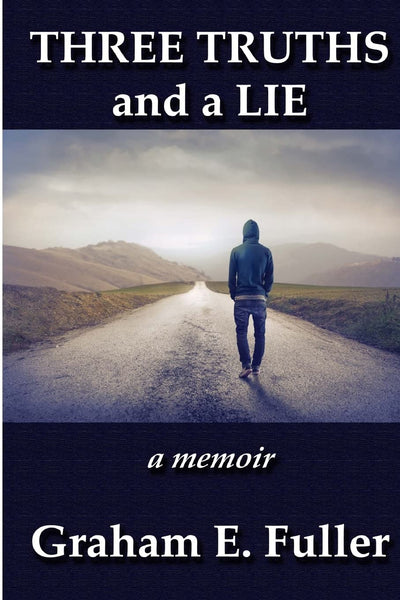 Three Truths and a Lie: a memoir