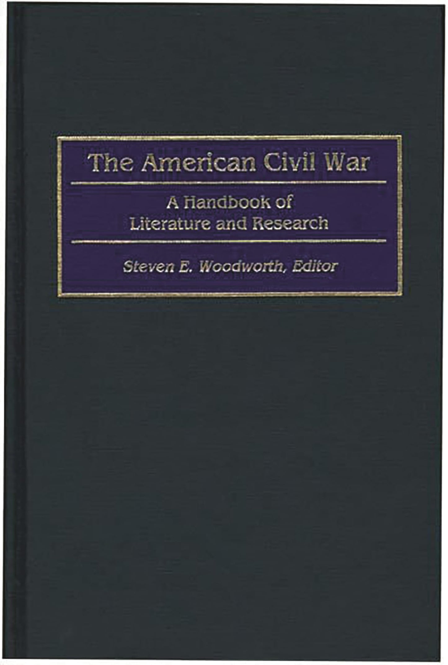 The American Civil War: A Handbook of Literature and Research