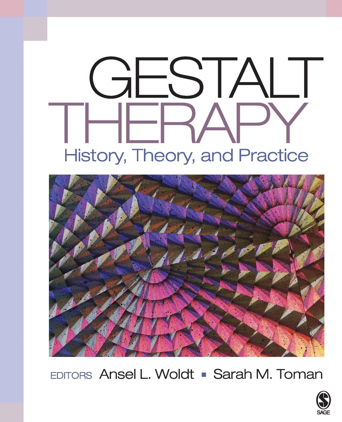 Gestalt Therapy: History, Theory, and Practice by Woldt, Ans