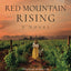 Red Mountain Rising: A Novel (Red Mountain Chronicles)