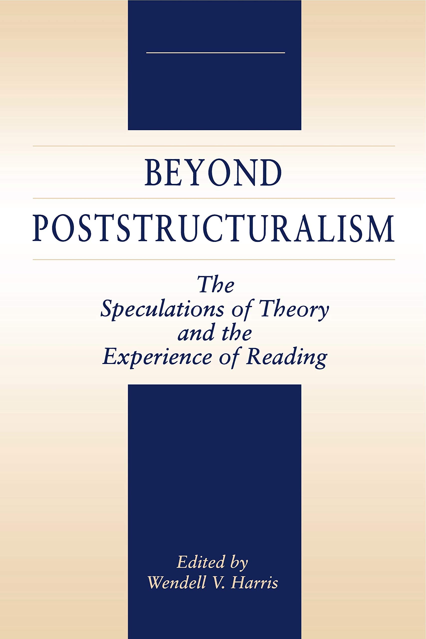 Beyond Poststructuralism: The Speculations of Theory and the Experience of Reading