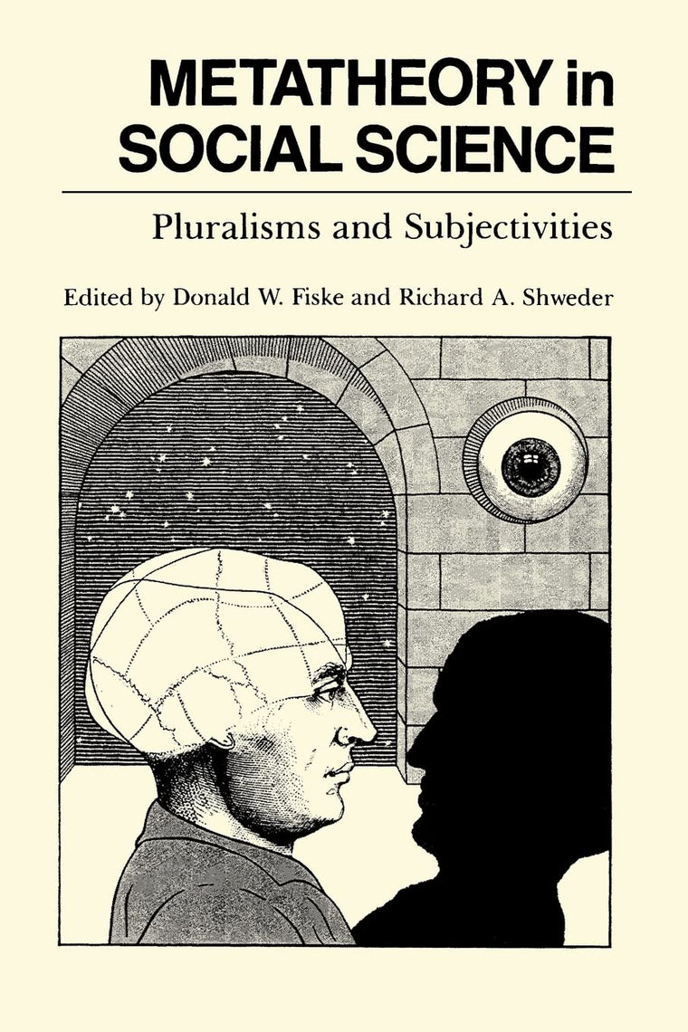 Metatheory in Social Science: Pluralisms and Subjectivities (Chicago Original Paperbacks)