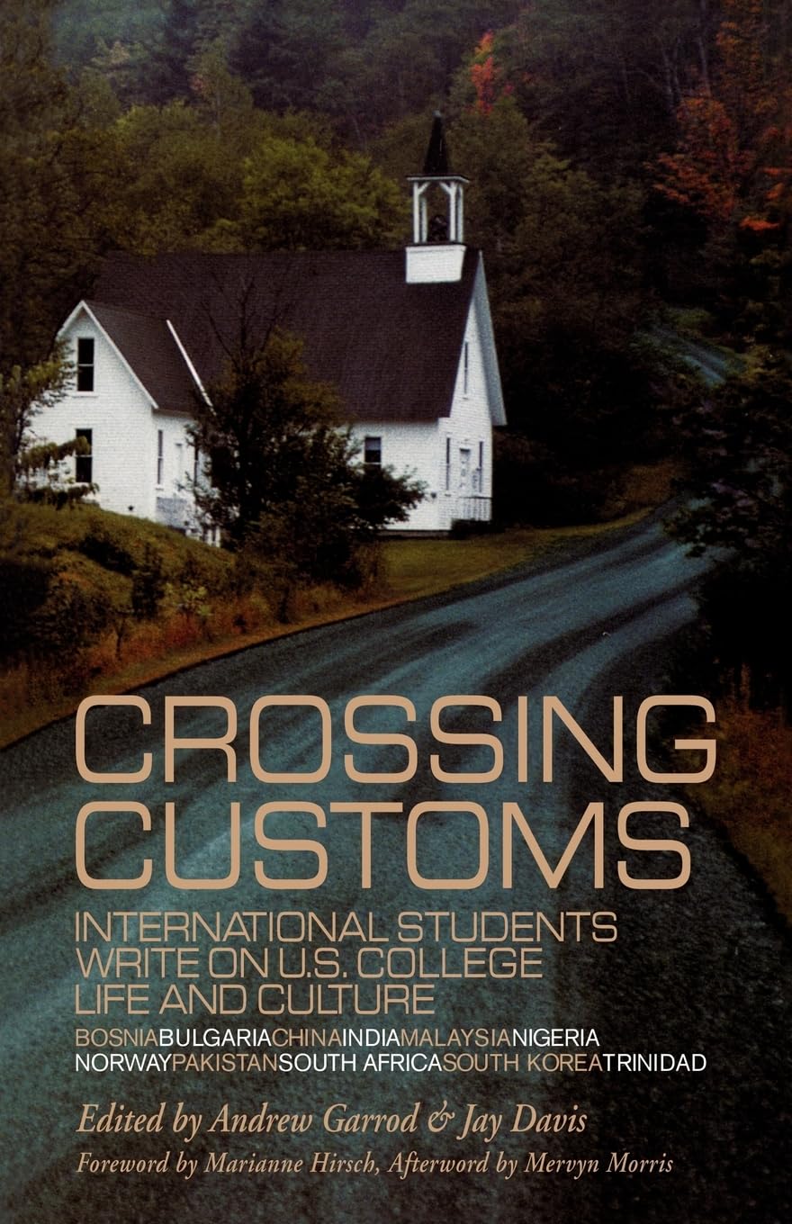 Crossing Customs: International Students Write on U.S. College Life and Culture (RoutledgeFalmer Studies in Higher Education)