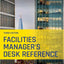 Facilities Manager's Desk Reference, 3rd Edition
