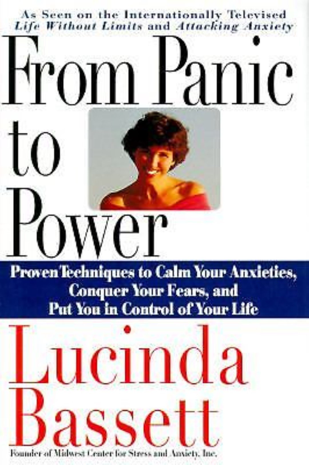 From Panic to Power: Proven Techniques to Calm Your Anxietie
