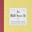 As Bill Sees It (The A.A. Way of Life) by Miakarts Books