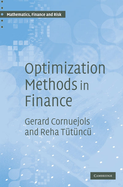Optimization Methods in Finance (Mathematics, Finance and Risk, Series Number 5)