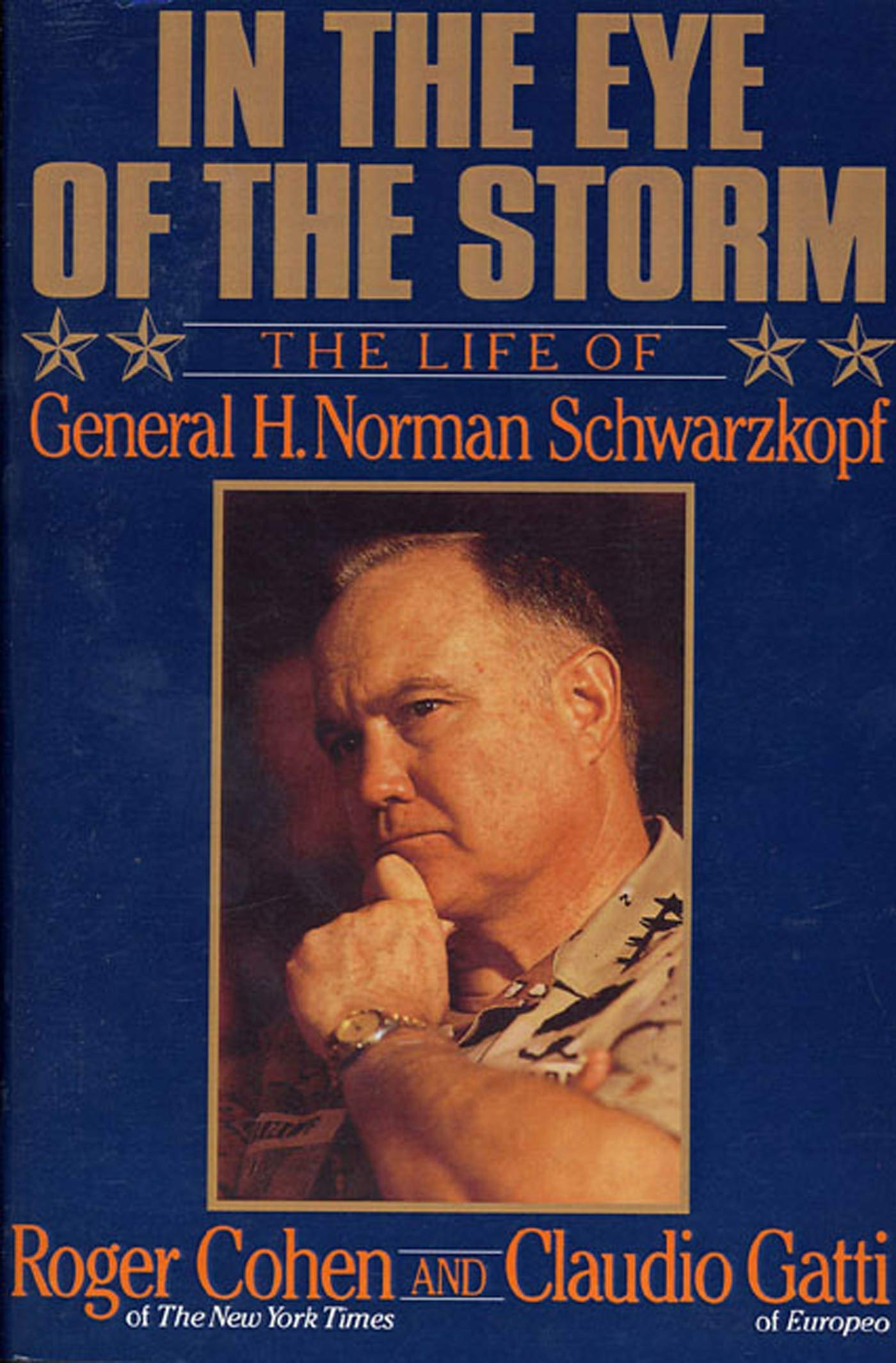 In the Eye of the Storm: The Life of General H. Norman Schwarzkopf