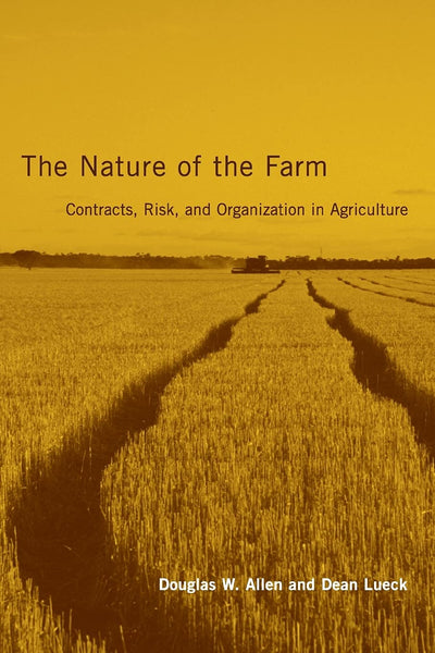 The Nature of the Farm: Contracts, Risk, and Organization in Agriculture (Mit Press)