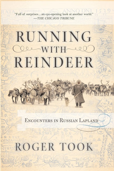 Running with Reindeer: Encounters in Russian Lapland