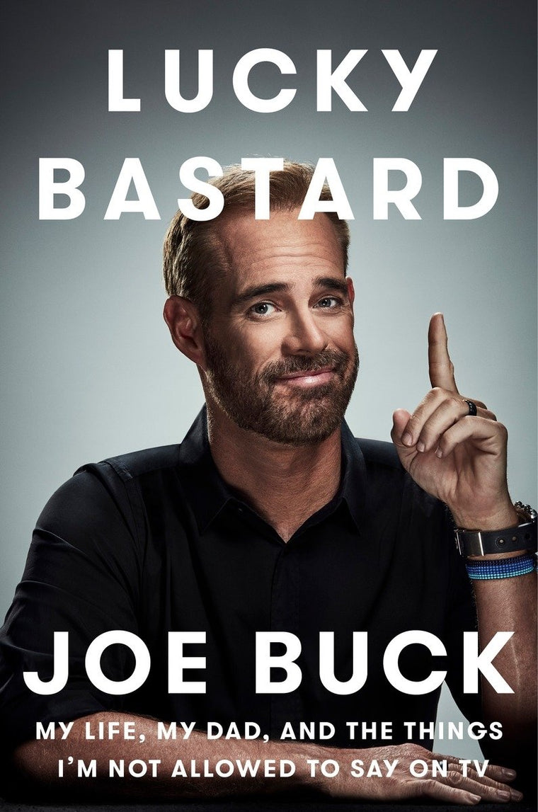 Lucky Bastard: My Life, My Dad, and the Things I'm Not Allowed to Say on TV