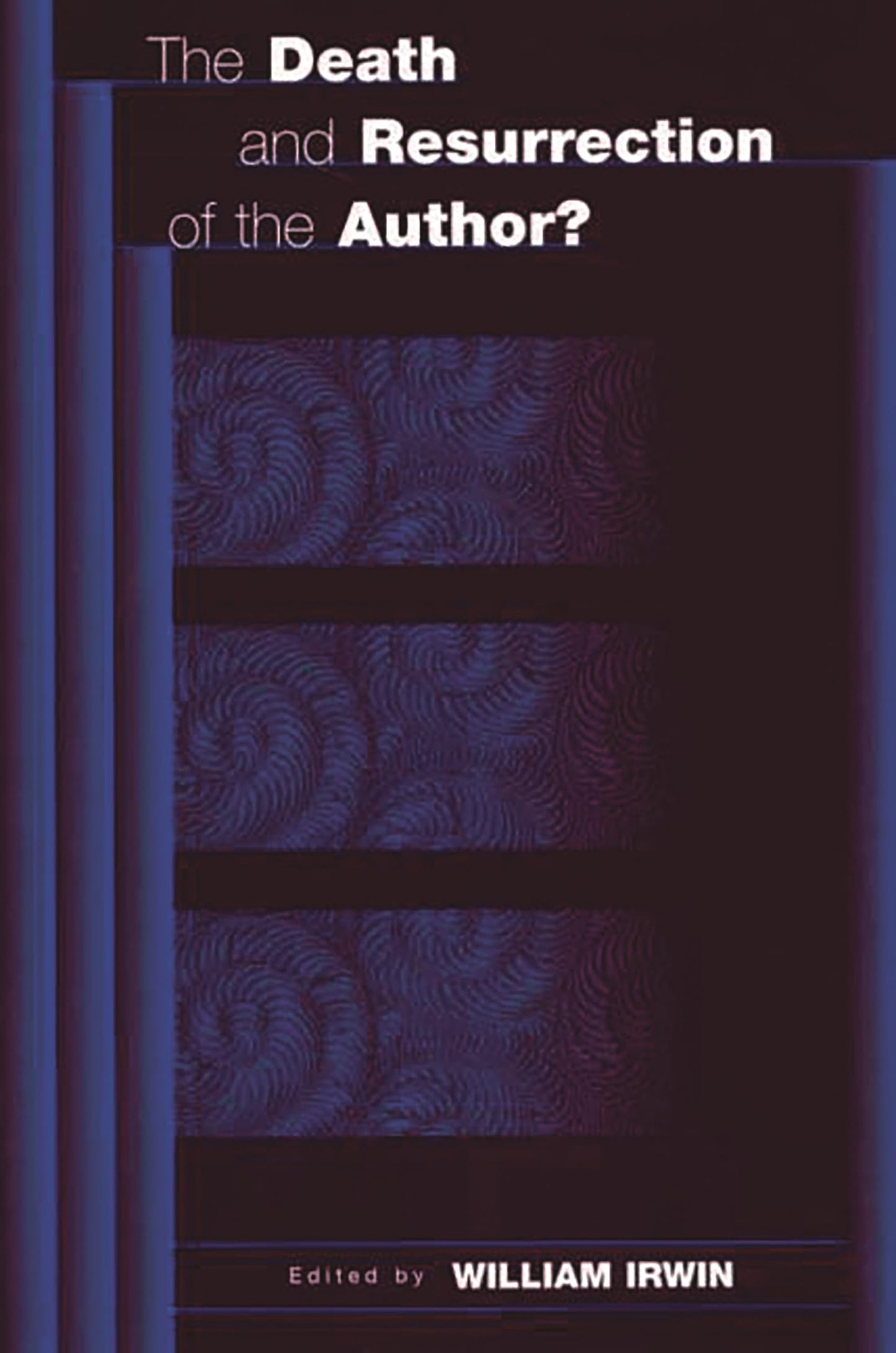 The Death and Resurrection of the Author? (Contributions in Philosophy, 83)