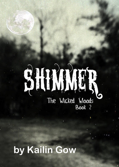Shimmer (Wicked Woods #2)