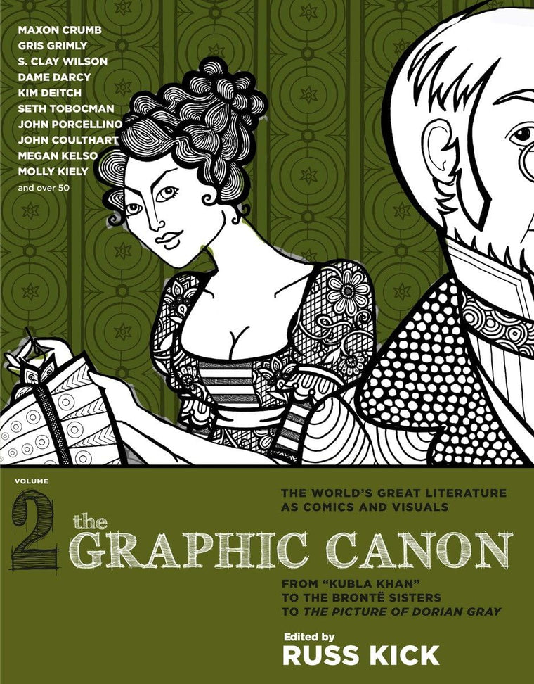 The Graphic Canon, Vol. 2: From "Kubla Khan" to the Bronte Sisters to The Picture of Dorian Gray (The Graphic Canon Series)