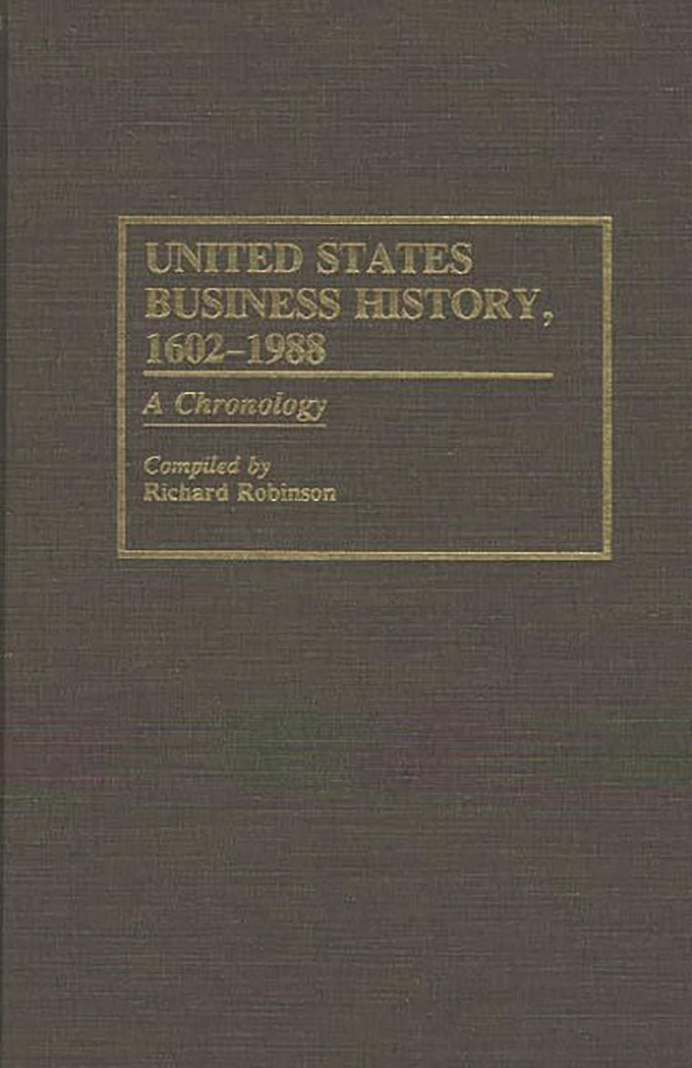United States Business History, 1602-1988: A Chronology