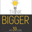 Think Bigger: And 39 Other Winning Strategies from Successful Entrepreneurs (Bloomberg)